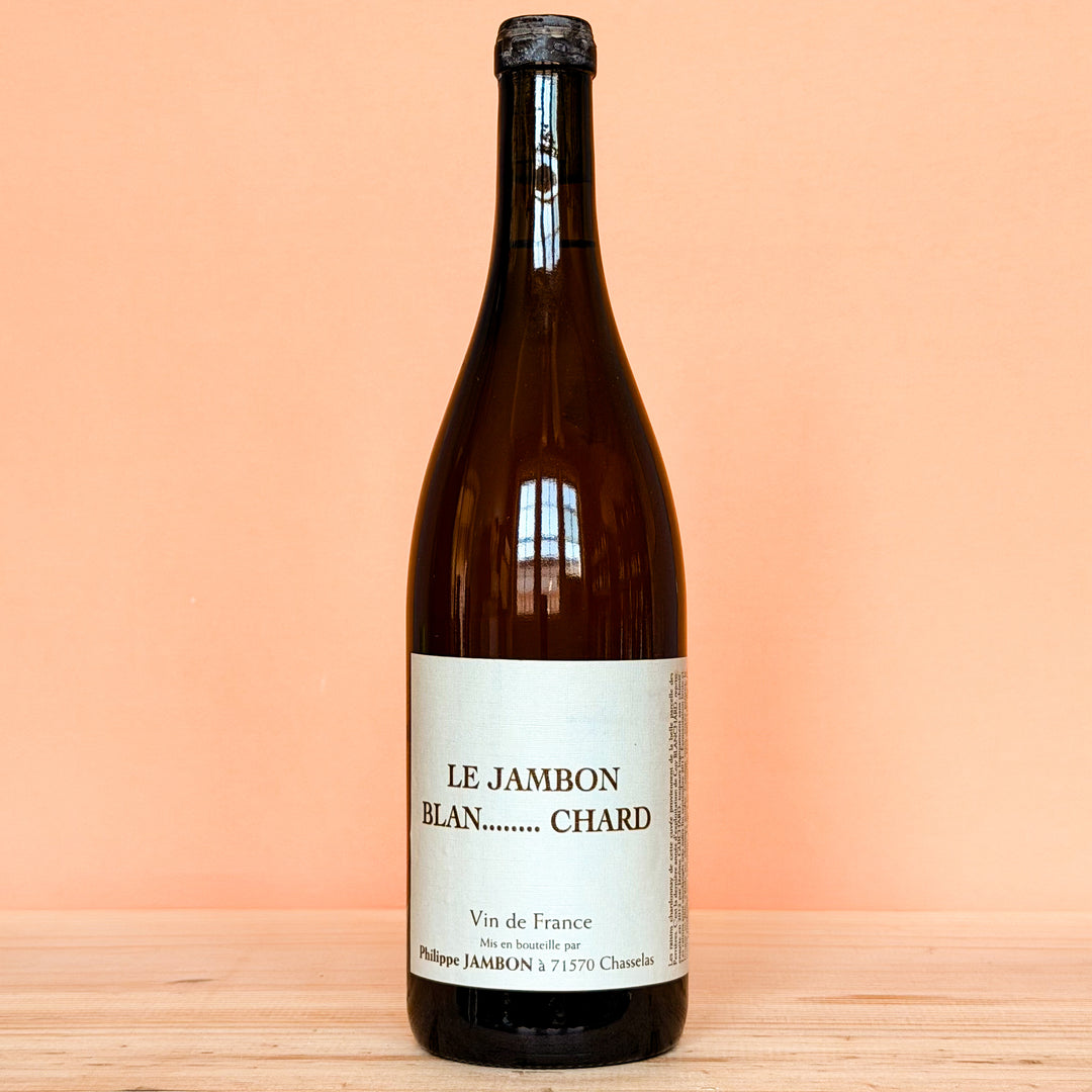 Le Jambon Blan...Chard (make this your 6th bottle - SEE DESCRIPTION)